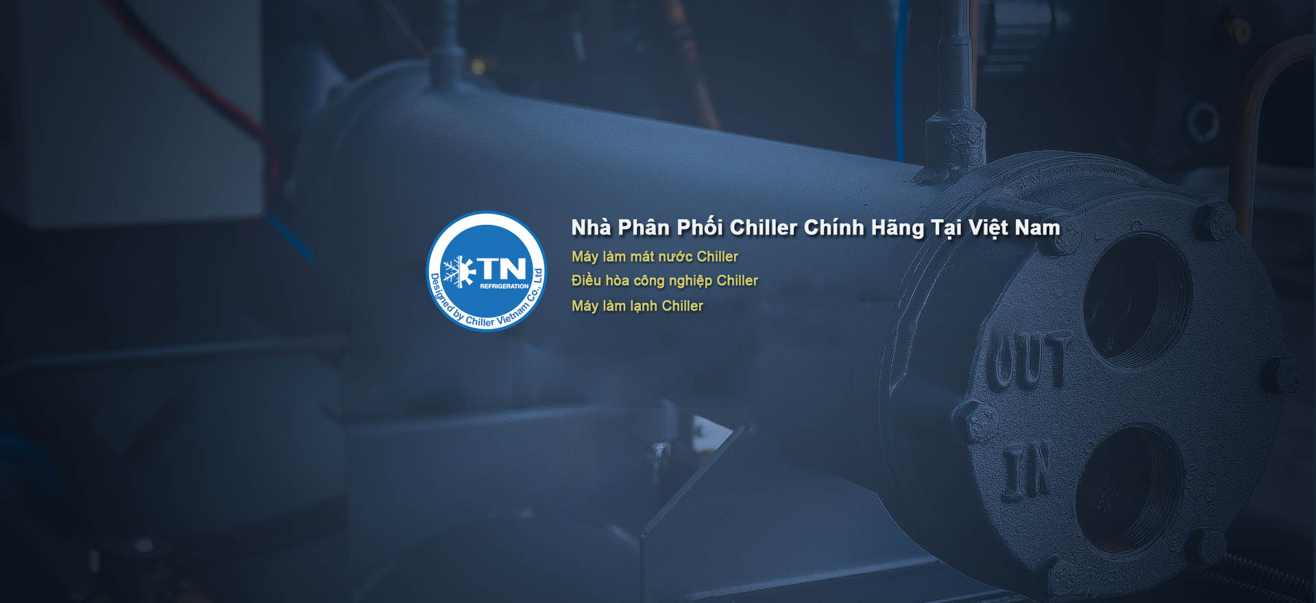 Chiller Việt Nam - Nhà sản xuất, phân phối, thi công và lắp đặt máy lạnh Chiller chính hãng tại Việt Nam.Chúng Tôi Chuyên Sản Xuất Máy Làm Lạnh Nước Công Nghiệp, Cung cấp máy làm lạnh tuần hoàn, Điều hòa công nghiệp.